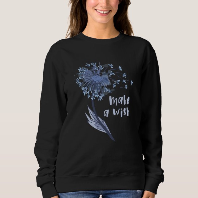 Make a wish Dandelion Flower Sweatshirt (Front)