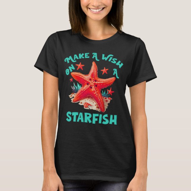 Make A Wish On A Starfish, Beach Day T-Shirt (Front)