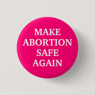 Make abortion safe again hot pink white simple 3 cm round badge