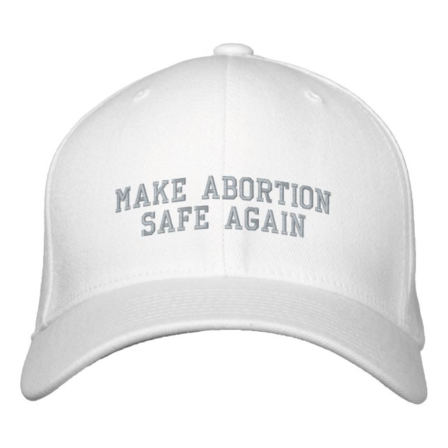 Make abortion safe again pink & white pro choice embroidered hat (Front)