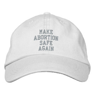 Make abortion safe again pro choice pink white embroidered hat