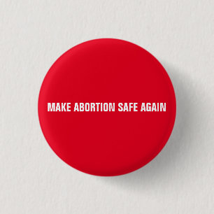 Make abortion safe again red white minimalist 3 cm round badge