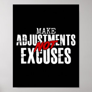 Make Adjustments Not Excuses  Poster