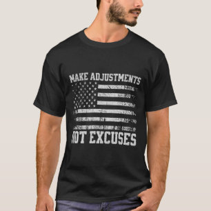 Make Adjustments Not Excuses Usa Flag Gym T-Shirt