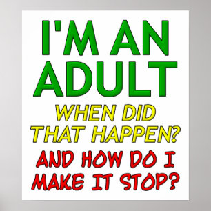 Make Adult Stop Funny Poster