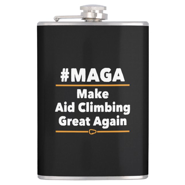 Make Aid Climbing Great Again Hip Flask (Front)
