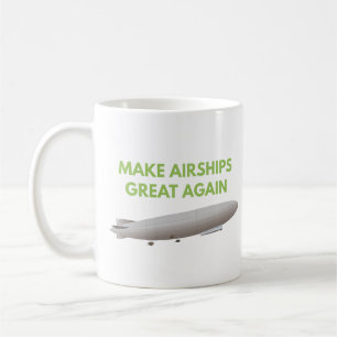 Make Airships Great Again Coffee Mug