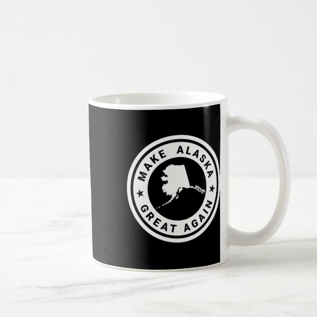 Make Alaska Great Again Funny Unique Trump S500028 Coffee Mug (Right)