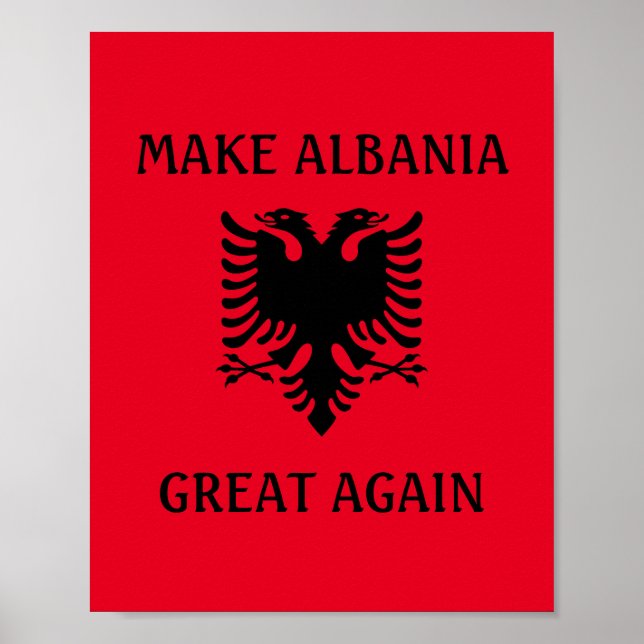 Make Albania Great Again Poster (Front)