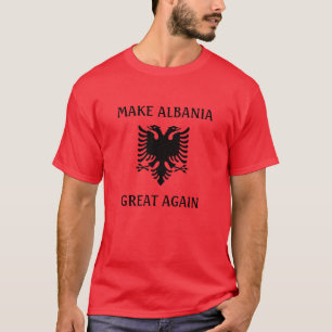 Make Albania Great Again T-Shirt