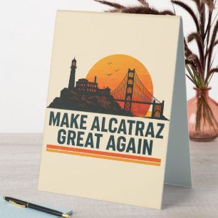 Make Alcatraz Great Again Funny
