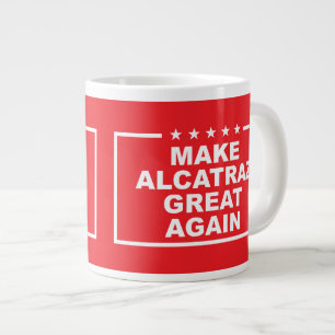 Make Alcatraz Great Again Funny Pres Donald Trump Large Coffee Mug