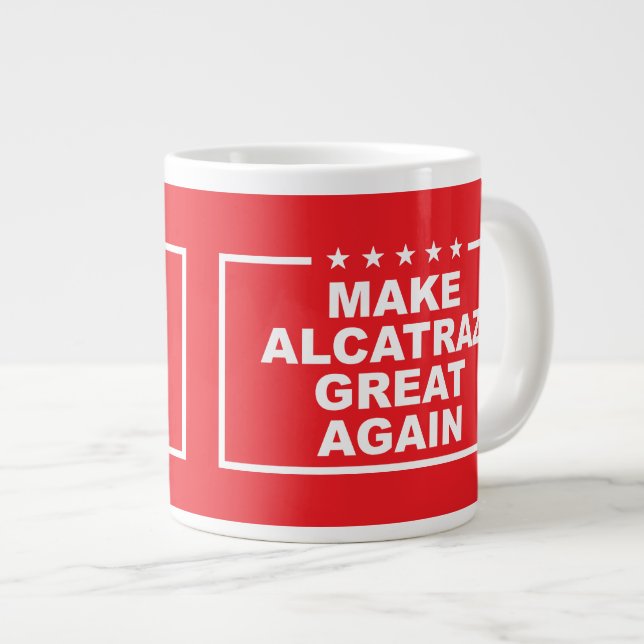Make Alcatraz Great Again Funny Pres Donald Trump Large Coffee Mug (Front Right)