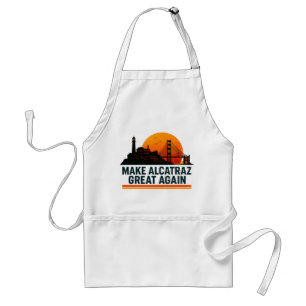 Make Alcatraz Great Again Funny Standard Apron