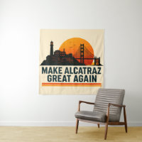 Make Alcatraz Great Again Funny
