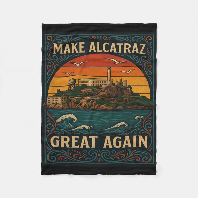 Make Alcatraz Great Again Funny Trump Alcatraz  Fleece Blanket (Front)