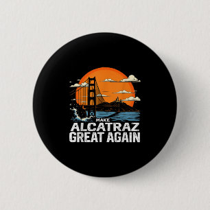 Make Alcatraz Great Again Funny Trump Alcatraz Ret 6 Cm Round Badge