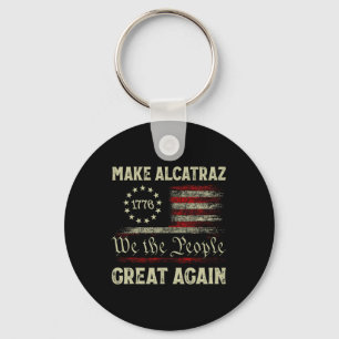 Make Alcatraz Great Again Funny Trump Alcatraz Ret Key Ring