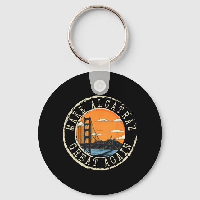 Make Alcatraz Great Again Funny Trump Alcatraz Ret Key Ring (Front)