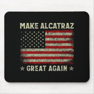 Make Alcatraz Great Again Funny Trump Alcatraz Ret Mouse Mat