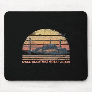 Make Alcatraz Great Again Funny Trump Alcatraz Ret Mouse Mat