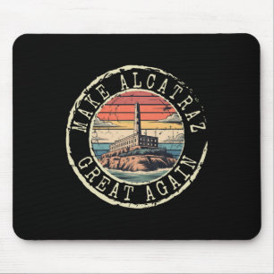 Make Alcatraz Great Again Funny Trump Alcatraz Ret Mouse Mat