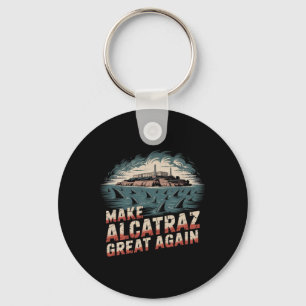 Make Alcatraz Great Again Key Ring