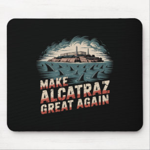 Make Alcatraz Great Again Mouse Mat
