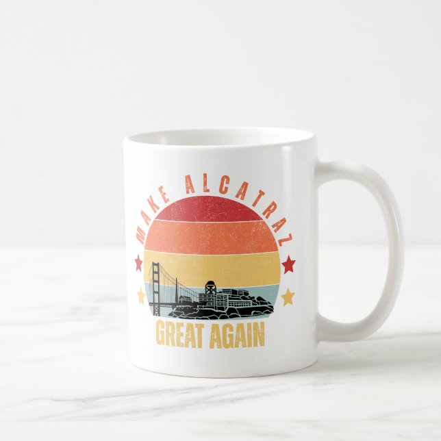 Make Alcatraz Great Again, Satirical Political  Coffee Mug (Right)