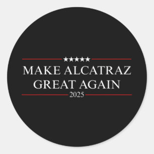 Make Alcatraz Great Again Trump 3  Classic Round Sticker