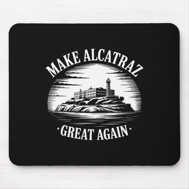 Make Alcatraz Great Again Trump 3  Mouse Mat (Front)