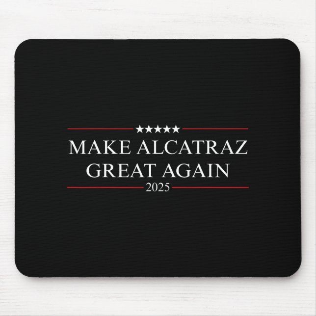 Make Alcatraz Great Again Trump 3  Mouse Mat (Front)