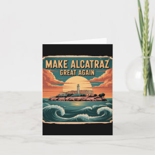 Make Alcatraz Great Again Trump 5 Card