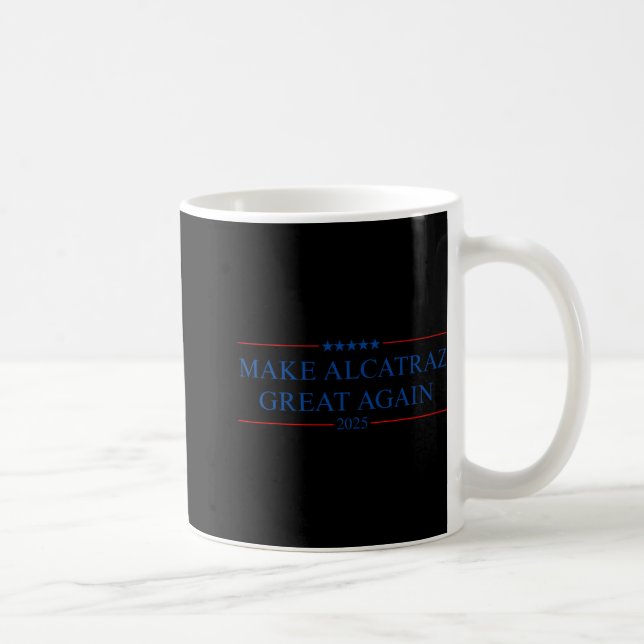 Make Alcatraz Great Again Trump  Coffee Mug (Right)