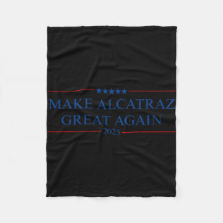 Make Alcatraz Great Again Trump  Fleece Blanket