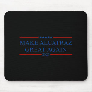 Make Alcatraz Great Again Trump Mouse Mat