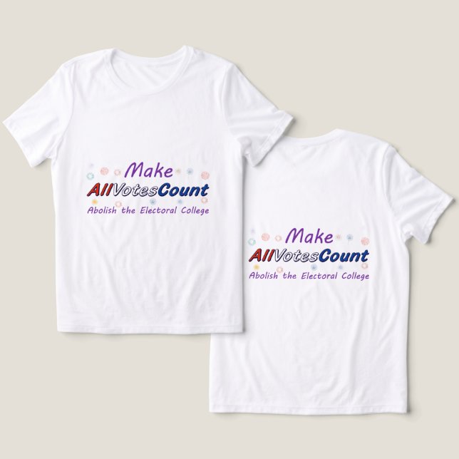 Make All Votes Count tshirts (Design Front & Back)