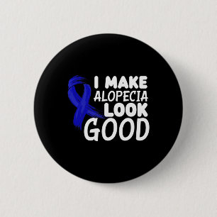 Make Alopecia Look Good Fun Alopecia Warrior 6 Cm Round Badge