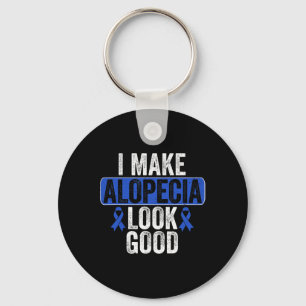 Make Alopecia Look Good Hair Loss Blue Ribbon Awar Key Ring