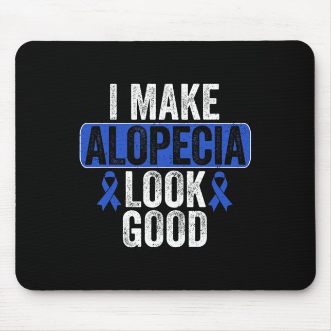 Make Alopecia Look Good Hair Loss Blue Ribbon Awar Mouse Mat (Front)