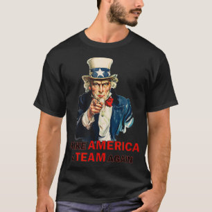 Make America A Team Again  UNCLE SAM  NONPARTISAN  T-Shirt