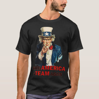 Make America A Team Again  UNCLE SAM  NONPARTISAN  T-Shirt