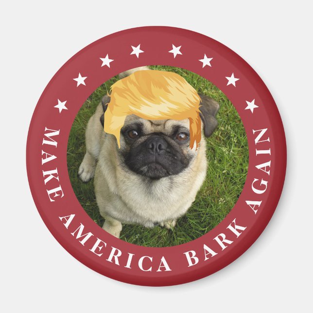 Make America Bark Again | Your Dog with Trump Hair Magnet (Front)