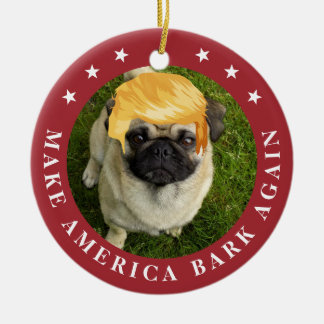Make America Bark Again | Your Pet w/ Trump Hair Ceramic Tree Decoration