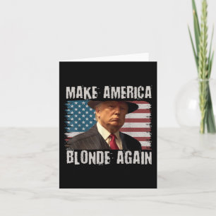 Make America Blonde Again Card