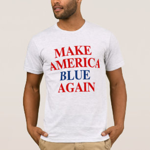 MAKE AMERICA BLUE AGAIN T-Shirt
