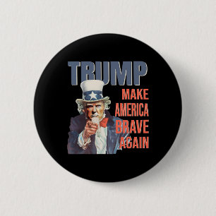 Make America Brave Again Pro Trump Republican 6 Cm Round Badge