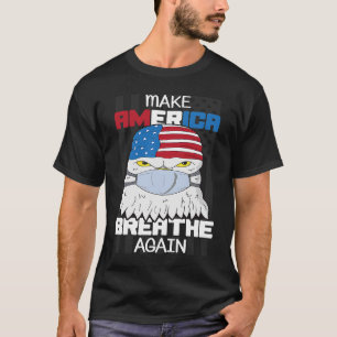 Make America Breathe Again Bald Eagle Mask Electio T-Shirt