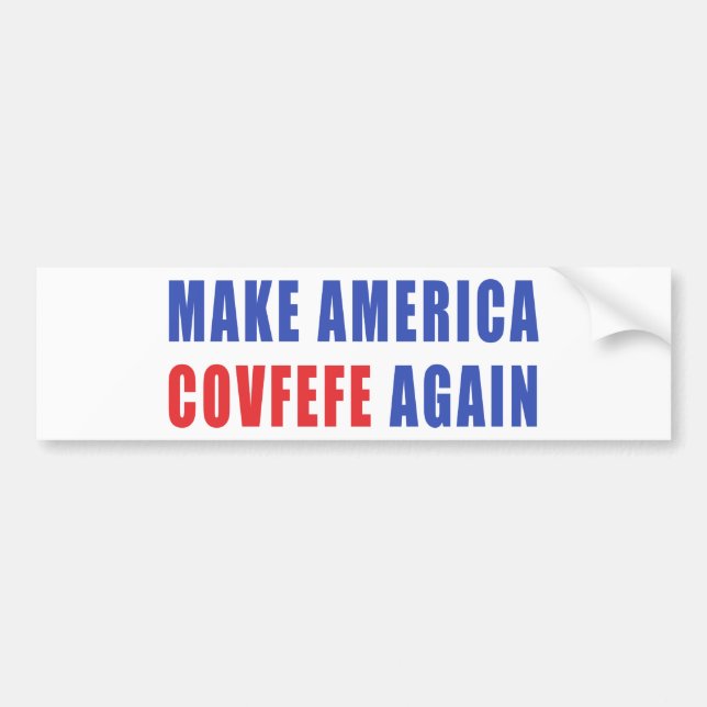 Make America Covfefe Again Bumper Sticker (Front)