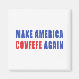 Make America Covfefe Again Magnet